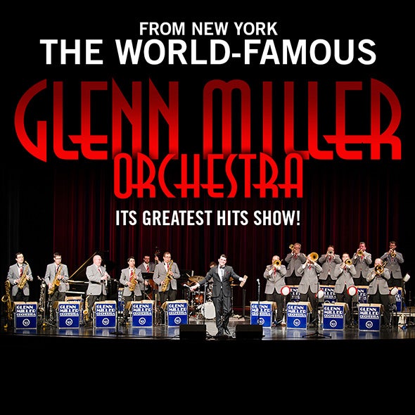 More Info for The Glenn Miller Orchestra 