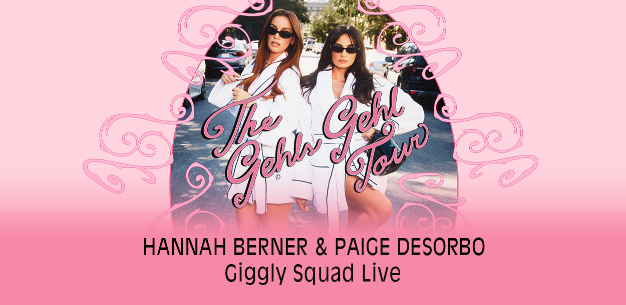 Giggly Squad Live | Cobb Energy Centre